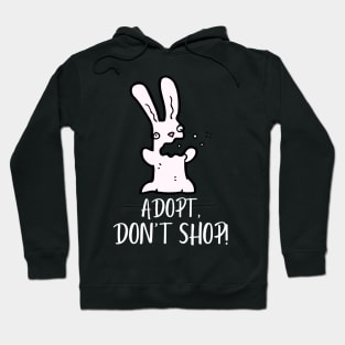 Adopt, Don't Shop. Funny and Sarcastic Saying Phrase, Humor Hoodie